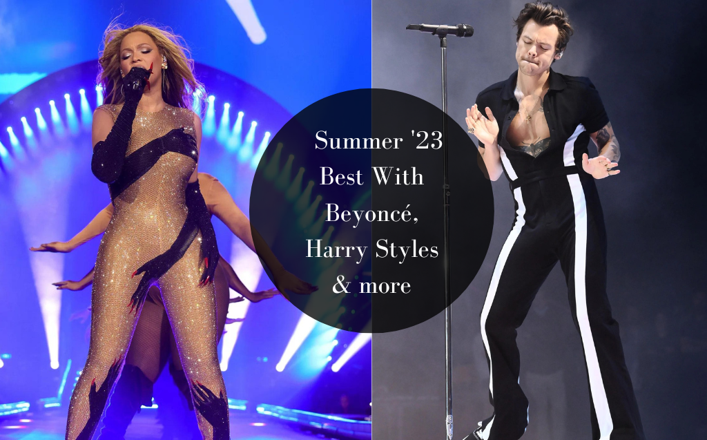 Summer 2023 with Beyonce and Harry Styles
